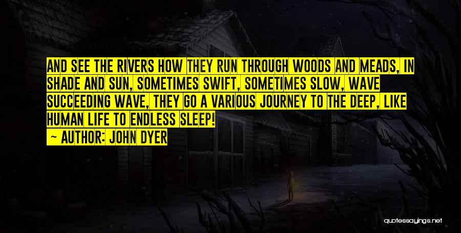 John Dyer Quotes 825643 John Dyer Quotes 825643