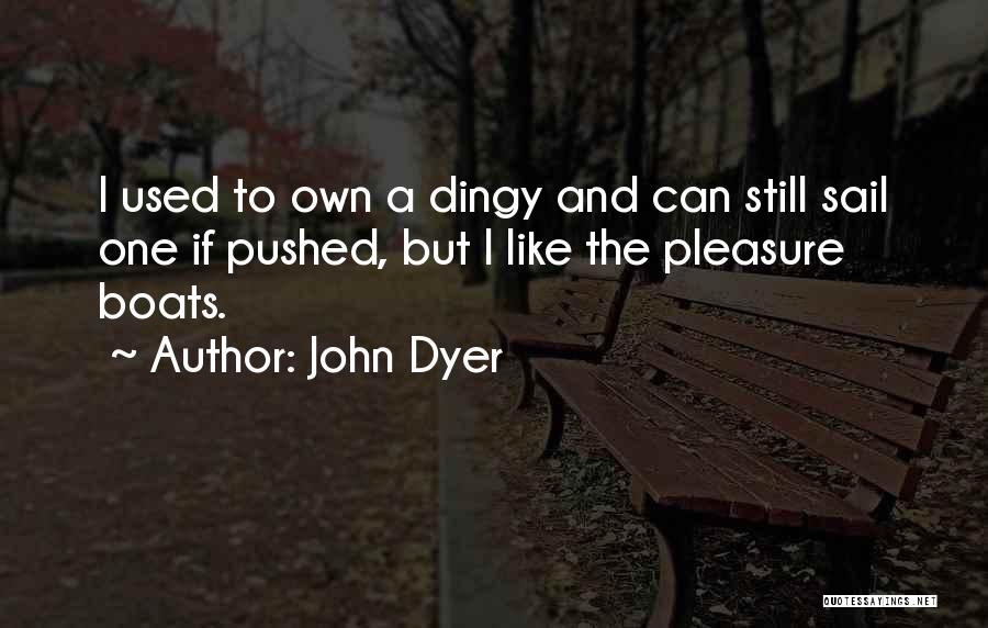 John Dyer Quotes 901066