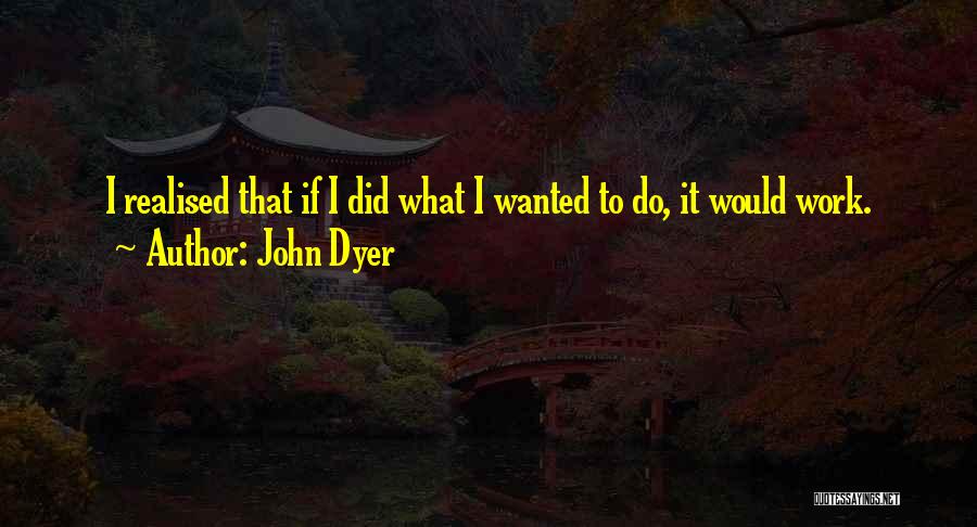 John Dyer Quotes 906349