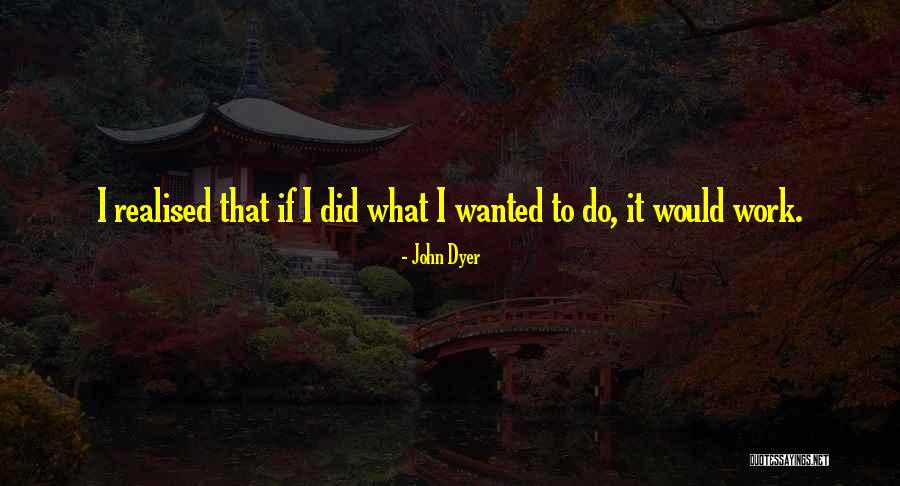 John Dyer Quotes 906349 John Dyer Quotes 906349