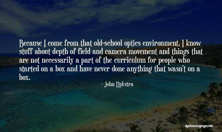 John Dykstra Quotes 1386490 John Dykstra Quotes 1386490