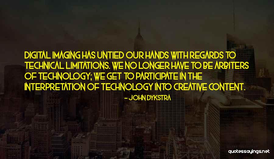 John Dykstra Quotes 1522717 John Dykstra Quotes 1522717