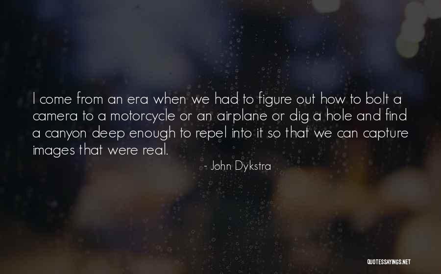 John Dykstra Quotes 1540190 John Dykstra Quotes 1540190
