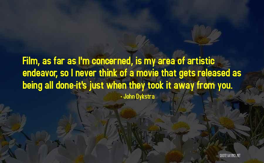 John Dykstra Quotes 1586287 John Dykstra Quotes 1586287