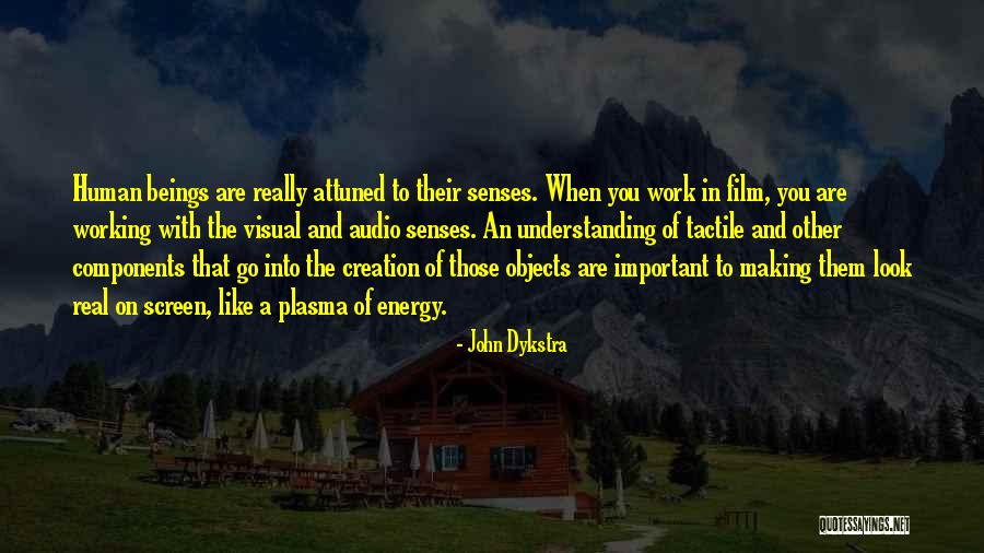 John Dykstra Quotes 297045 John Dykstra Quotes 297045