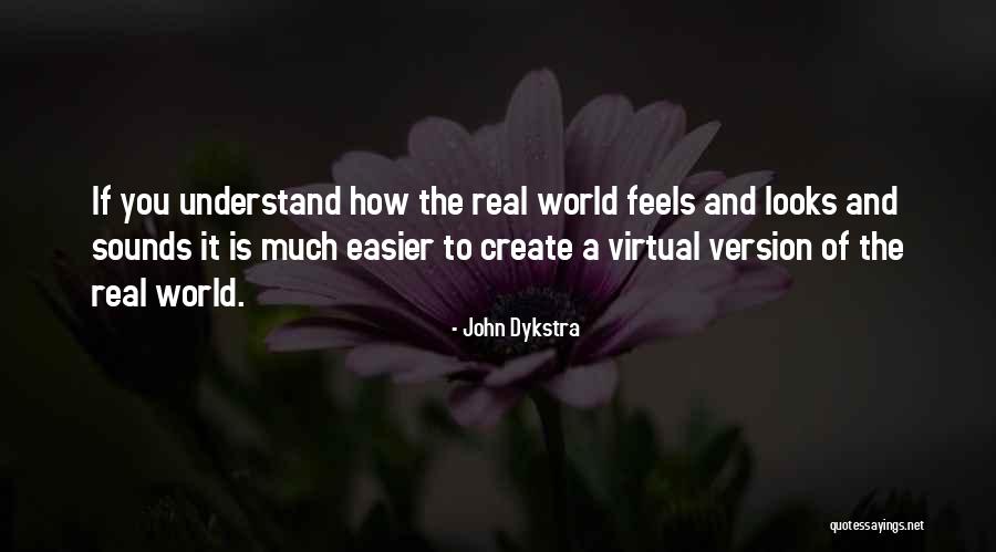 John Dykstra Quotes 712886 John Dykstra Quotes 712886