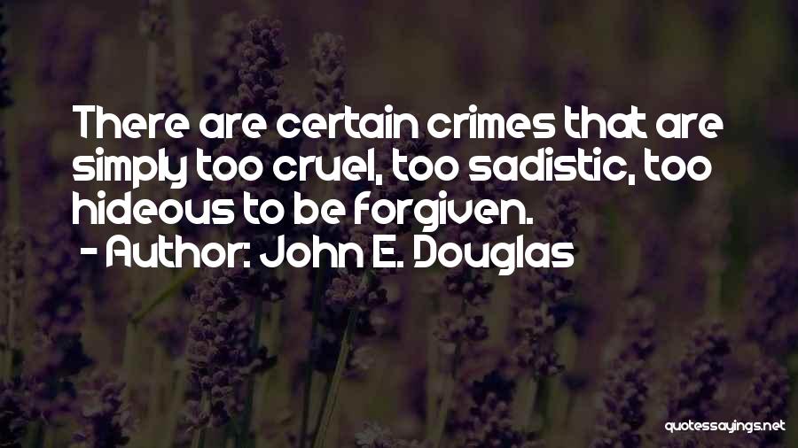 John E. Douglas Quotes 1701436