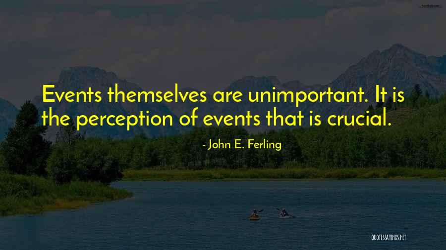 John E. Ferling Quotes 1281872 John E. Ferling Quotes 1281872