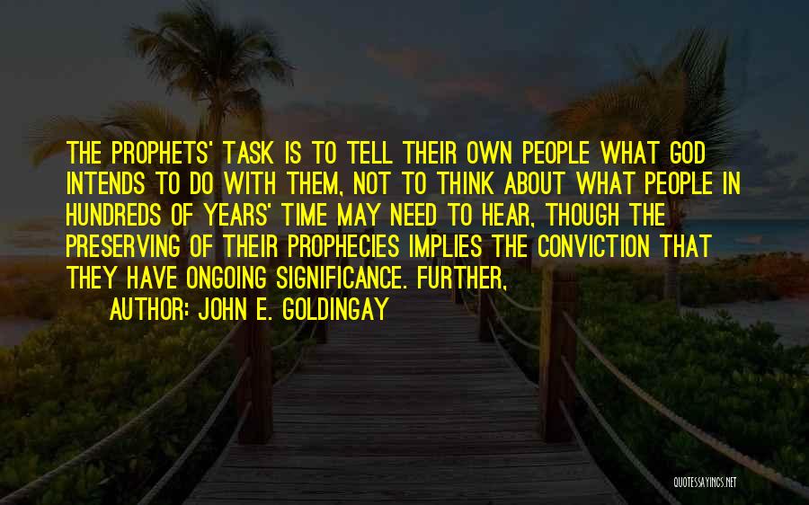 John E. Goldingay Quotes 658354