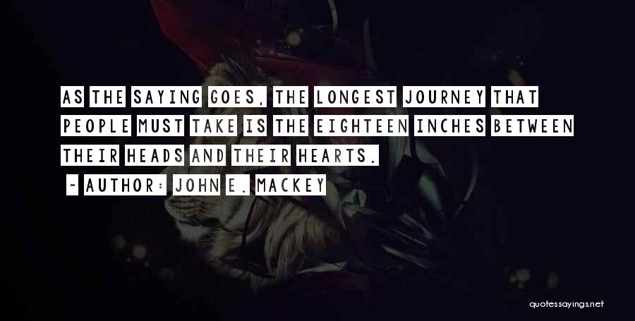 John E. Mackey Quotes 1532735