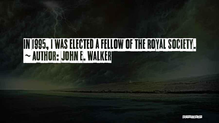 John E. Walker Quotes 1080450