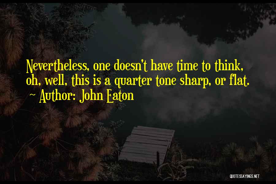 John Eaton Quotes 2024856