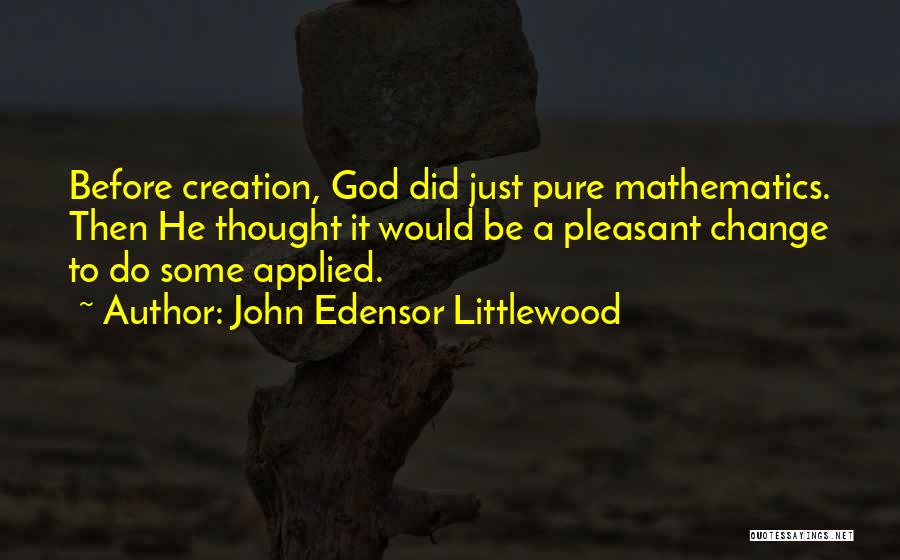 John Edensor Littlewood Quotes 2091473