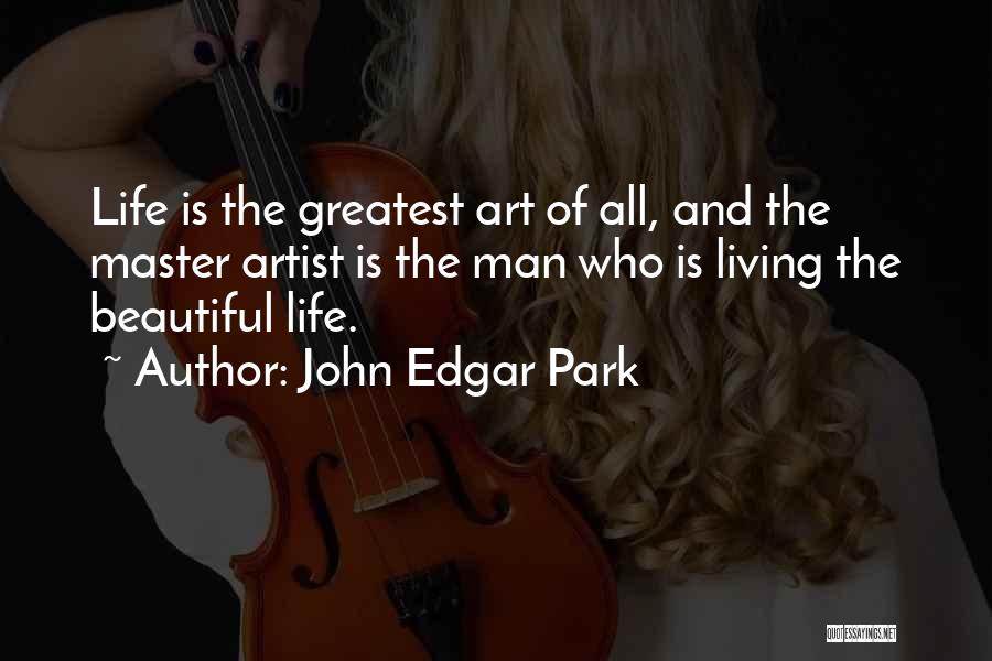 John Edgar Park Quotes 2088591