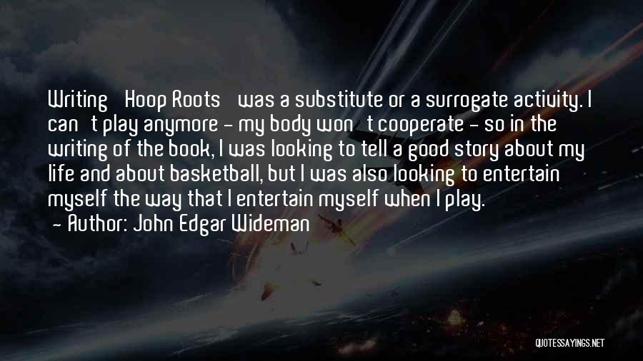 John Edgar Wideman Quotes 458948