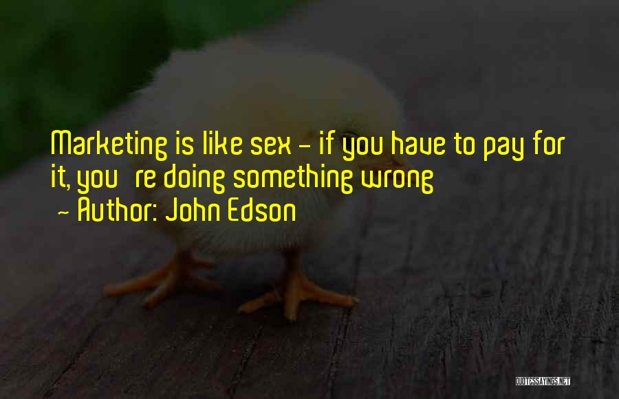 John Edson Quotes 2156228