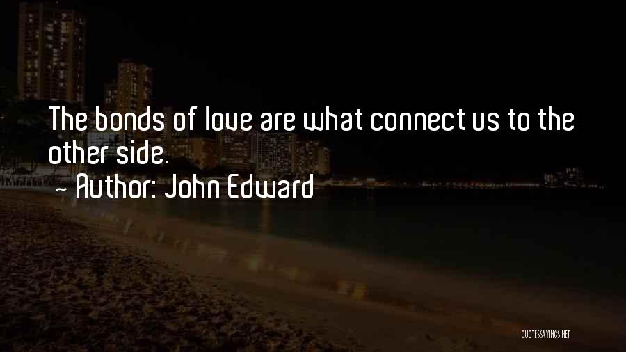 John Edward Quotes 1380430