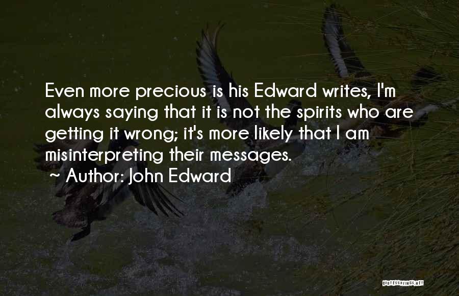 John Edward Quotes 1728814
