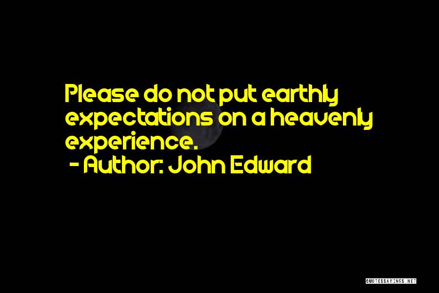 John Edward Quotes 1860571