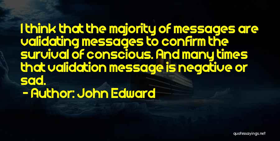 John Edward Quotes 2183857