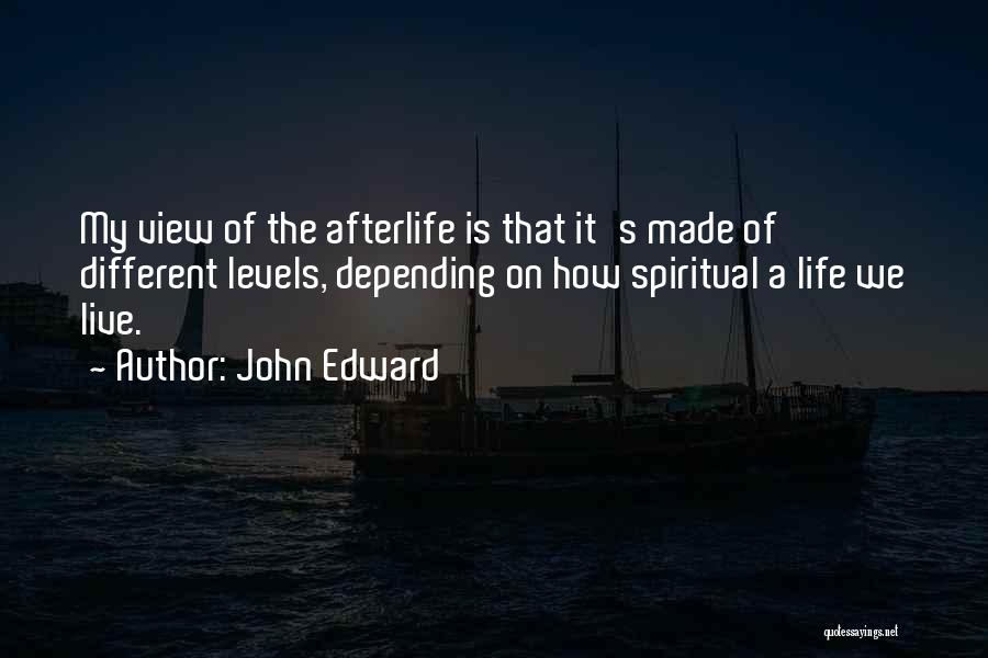 John Edward Quotes 843390