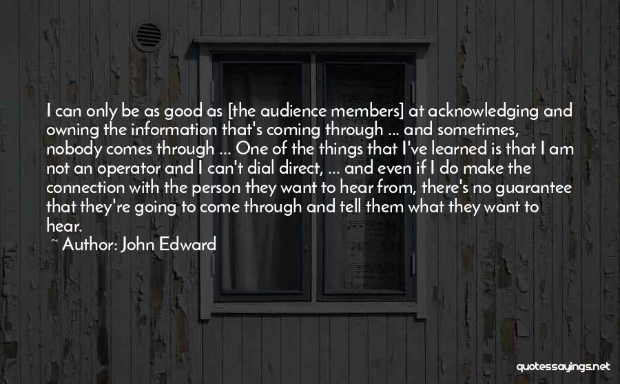 John Edward Quotes 969396