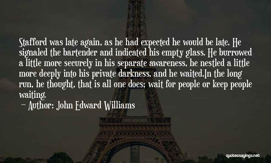 John Edward Williams Quotes 1119282