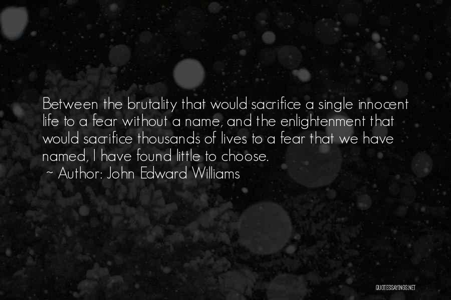 John Edward Williams Quotes 1228560