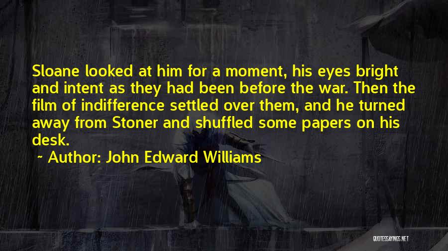 John Edward Williams Quotes 1491727