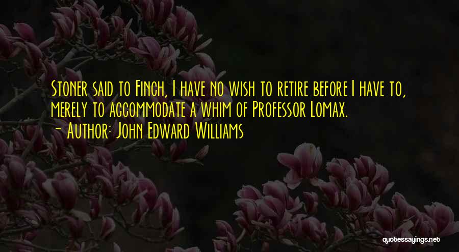 John Edward Williams Quotes 2032119
