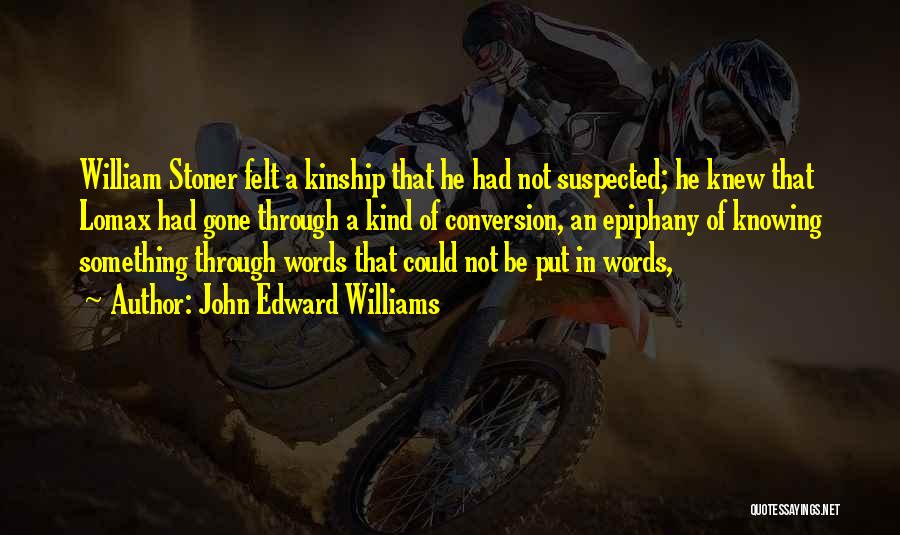 John Edward Williams Quotes 2043033