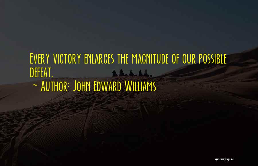 John Edward Williams Quotes 395617