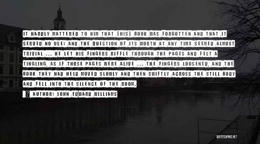 John Edward Williams Quotes 482640