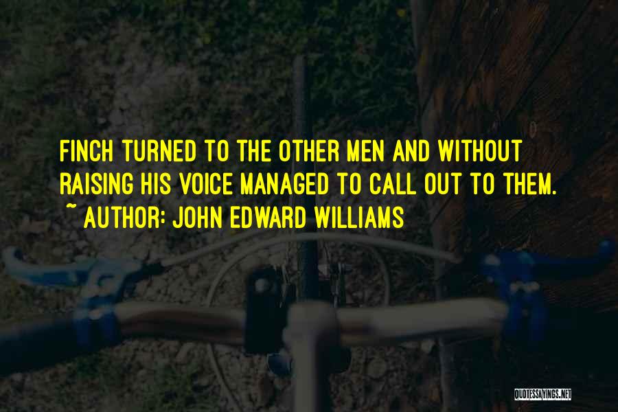 John Edward Williams Quotes 515091