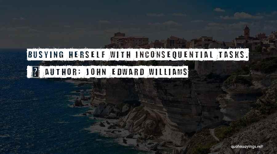 John Edward Williams Quotes 638174