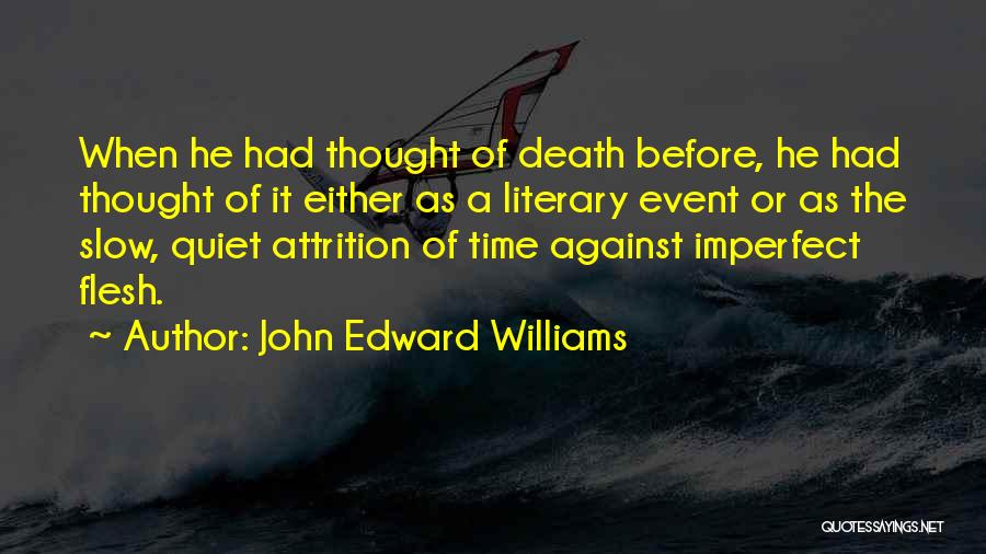 John Edward Williams Quotes 726443