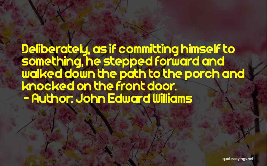 John Edward Williams Quotes 959207