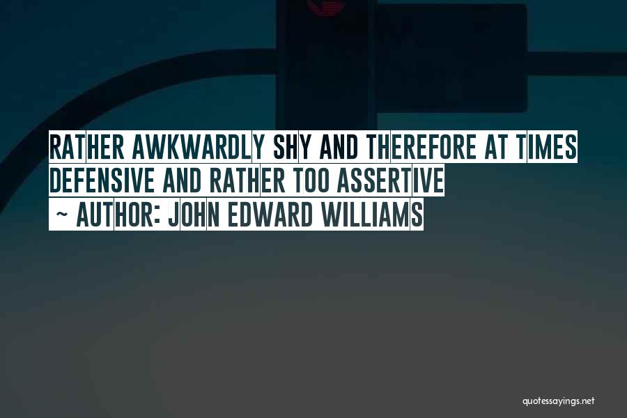 John Edward Williams Quotes 967052