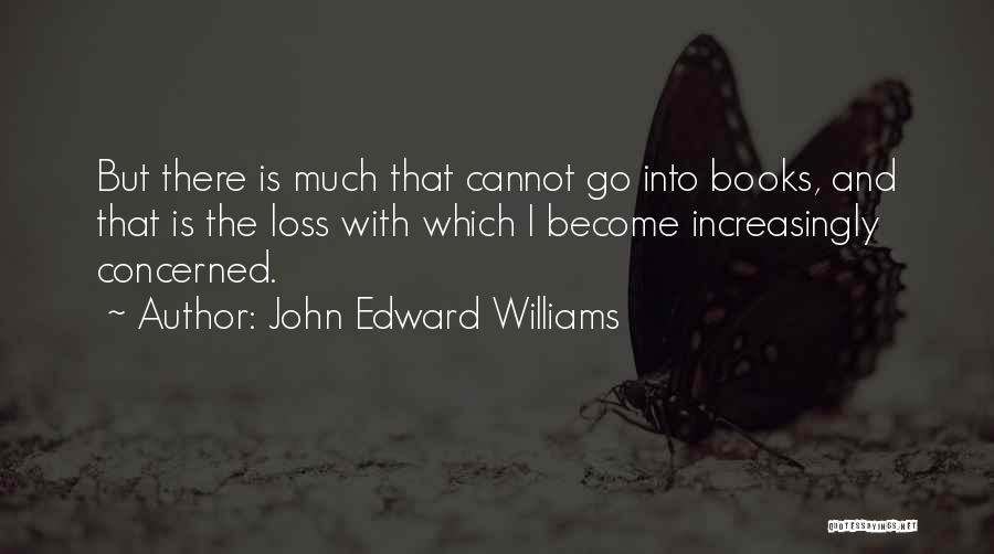 John Edward Williams Quotes 971258