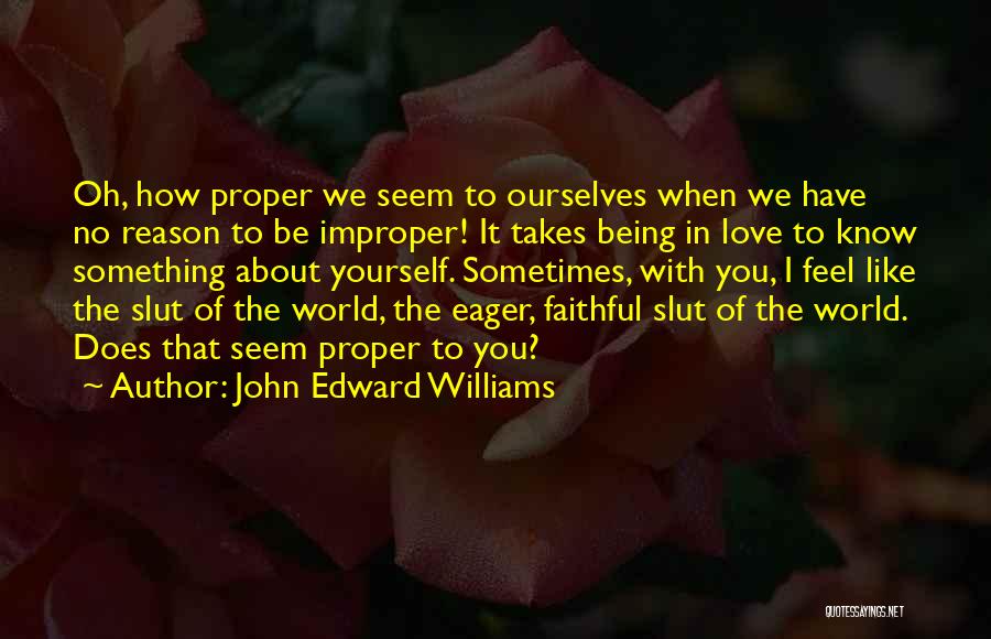 John Edward Williams Quotes 98465