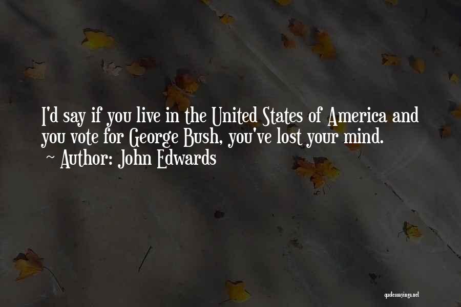 John Edwards Quotes 1922311