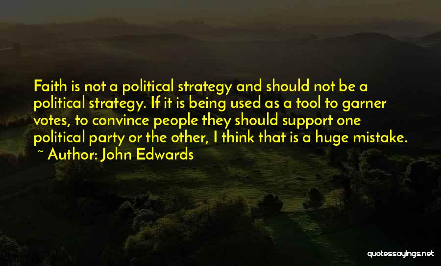 John Edwards Quotes 1990008