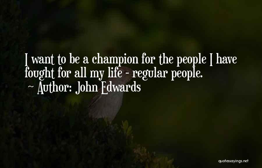 John Edwards Quotes 2178391