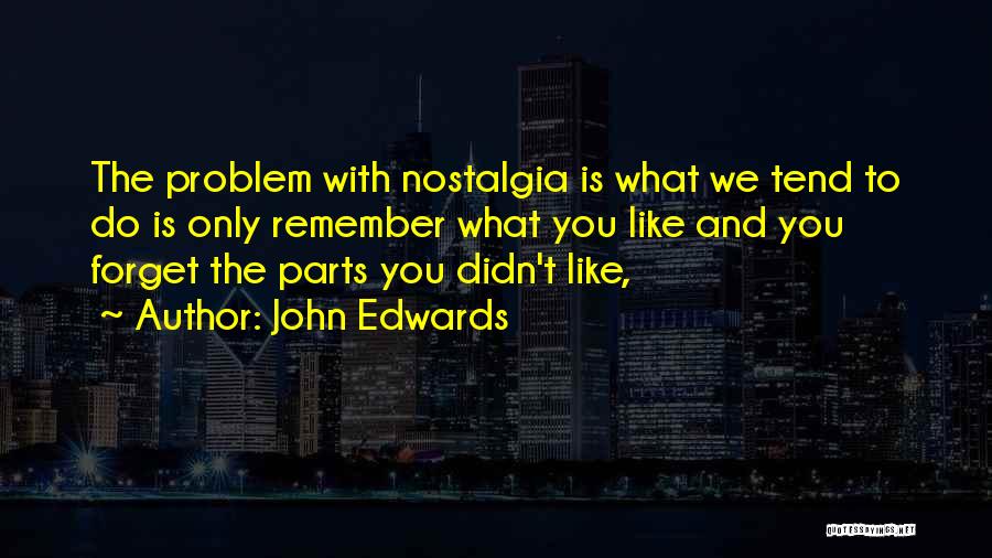 John Edwards Quotes 2179098