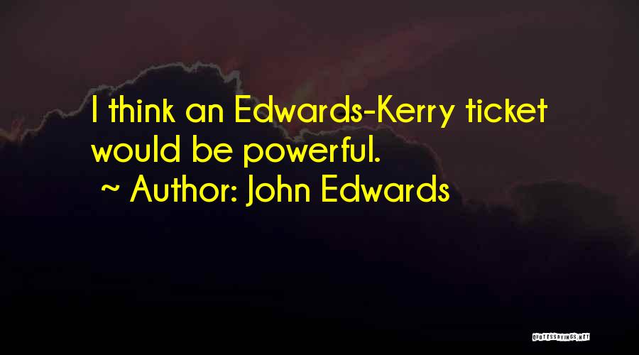 John Edwards Quotes 459270