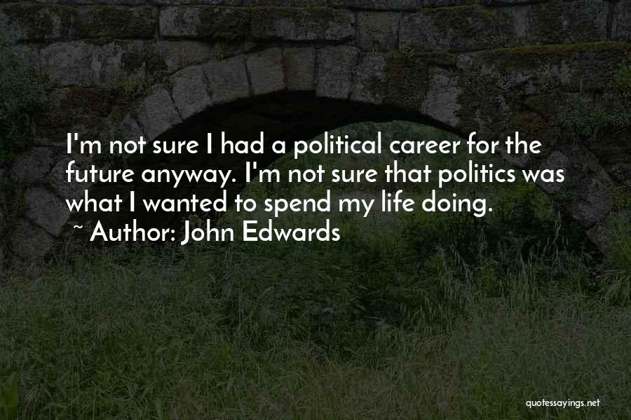 John Edwards Quotes 96639