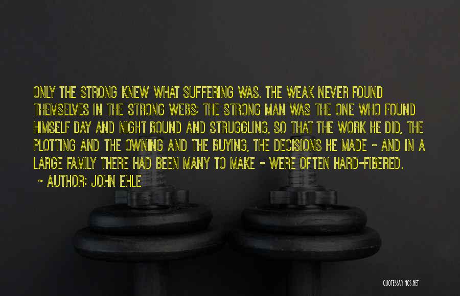 John Ehle Quotes 2175274