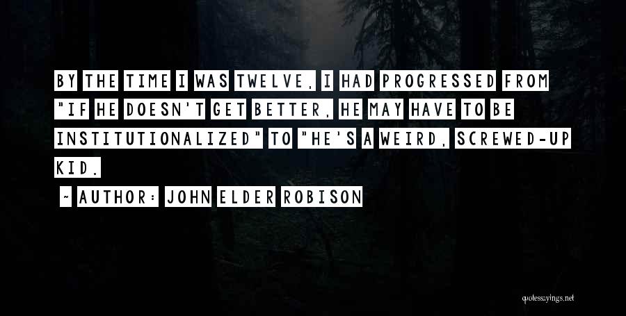 John Elder Robison Quotes 1410091