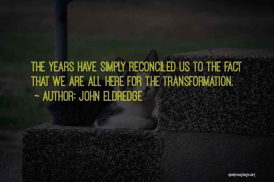 John Eldredge Quotes 1241355