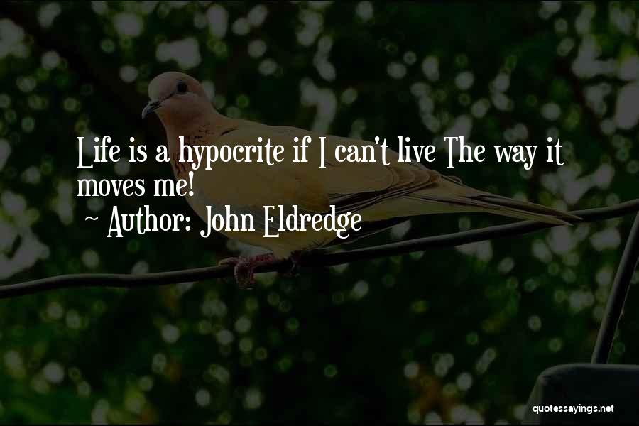 John Eldredge Quotes 1377496